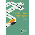 Microbes Fight Back: Antibiotic Resistance