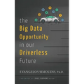 The Big Data Opportunity in our Driverless Future