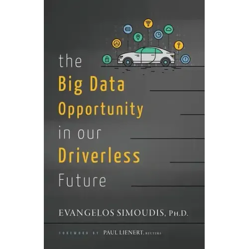 The Big Data Opportunity in our Driverless Future