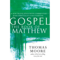 Gospel--The Book of Matthew: A New Translation with Commentary--Jesus Spirituality for Everyone