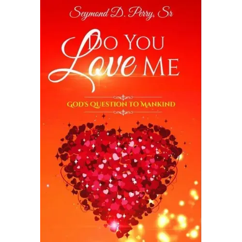 Do You Love Me?: God's Question to Mankind