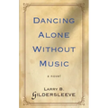 Dancing Alone Without Music