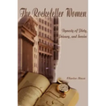 The Rockefeller Women: Dynasty of Piety, Privacy, and Service