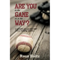 Are You in the Game or in the Way?: A Question for Pastors and Men's Ministry Leaders