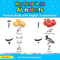 My First Urdu Alphabets Picture Book with English Translations: Bilingual Early Learning & Easy Teaching Urdu Books for Kids