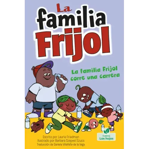 La Familia Frijol Corre Una Carrera (the Beans Run a Race)