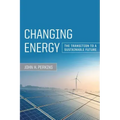 Changing Energy: The Transition to a Sustainable Future