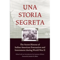 Una Storia Segreta: The Secret History of Italian American Evacuation and Internment During World War II