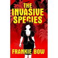 The Invasive Species