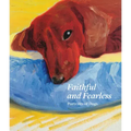 Faithful and Fearless: Portraits of Dogs