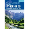 Walks and Climbs in the Pyrenees: Walks, Climbs and Multi-Day Treks
