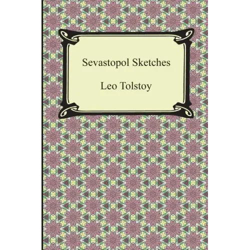 Sevastopol Sketches (Sebastopol Sketches)