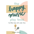The Happy Music Play Book