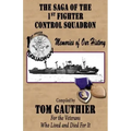The Saga of the 1st Fighter Control Squadron: Memories of Our History