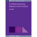 The Most Interesting Galaxies in the Universe