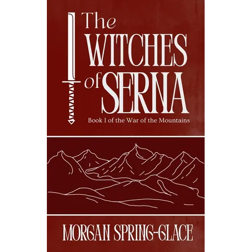 The Witches of Serna: Book 1 of the War of the Mountains