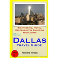 Dallas Travel Guide: Sightseeing, Hotel, Restaurant & Shopping Highlights