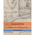 Inquietus: La Salle in the Illinois Country