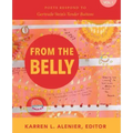 From the Belly: Poets Respond to Gertrude Stein's Tender Buttons Vol. I