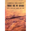 These Are My Rivers: New & Selected Poems 1955-1993