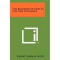 The Kingdom of God in the New Testament