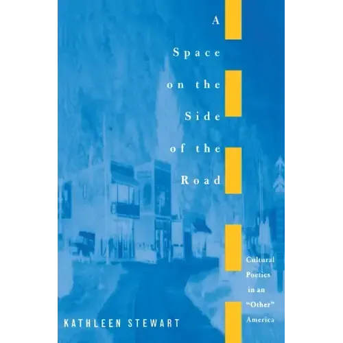 A Space on the Side of the Road: Cultural Poetics in an Other America