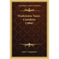 Tradiciones Vasco-Cantabras (1866)