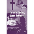 Catholic Figures, Queer Narratives