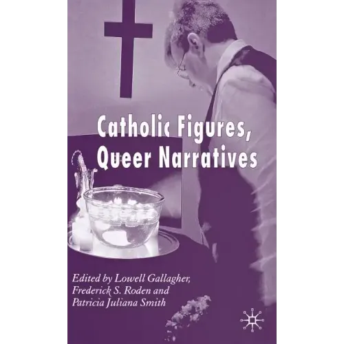 Catholic Figures, Queer Narratives
