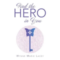 Find the Hero in You