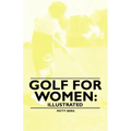 Golf for Women: Illustrated