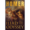 The Iliad & The Odyssey: Homer's Greek Epics with Selected Writings