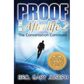 Proof of the Afterlife 2: The Conversation Continues