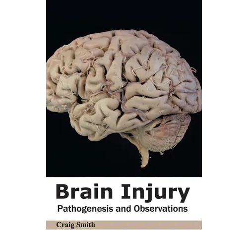 Brain Injury: Pathogenesis and Observations