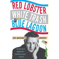 Red Lobster, White Trash, & the Blue Lagoon: Joe Queenan's America