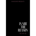 Is She the Reason