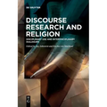 Discourse Research and Religion: Disciplinary Use and Interdisciplinary Dialogues