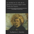 La verdad en la vida de la persona humana según santo Tomás de Aquino: Un estudio sobre las resonancias del concepto de veritas vitae en la antropolog