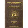 Effective Kingdom Service in Hostile Places: Advanced Training and Support for International Workers and the Organizations that Send Them: Developing