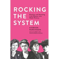 Rocking the System: Fearless and Amazing Irish Women Who Made History