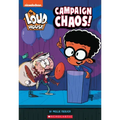 Campaign Chaos! (the Loud House: Chapter Book): Volume 3