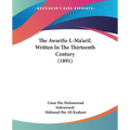 The Awarifu-L-Ma'arif, Written In The Thirteenth Century (1891)