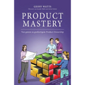 Product Mastery: Von gutem zu großartigem Product Ownership