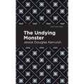 The Undying Monster