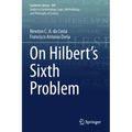 On Hilbert's Sixth Problem