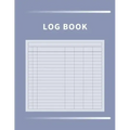Log Book: Multipurpose with 7 Customizable Columns to Track Daily Activity, Time, Inventory and Equipment, Income and Expenses, Mileage, Orders, Donat
