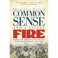 Common Sense and a Little Fire: Women and Working-Class Politics in the United States, 1900-1965