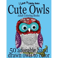 Adult Coloring Books: Cute Owls - 50 adorable owls to color