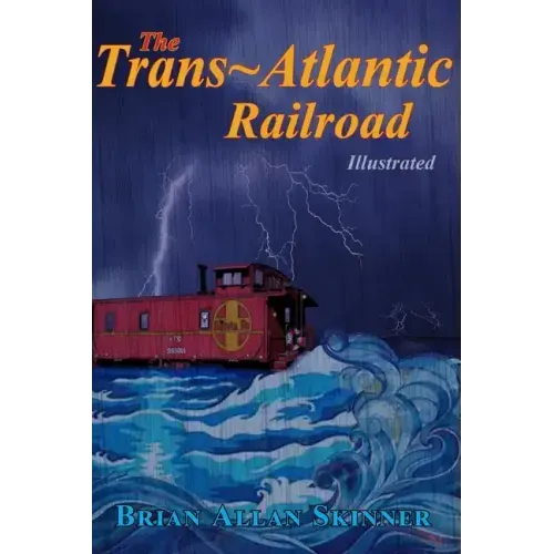 The Trans-Atlantic Railroad