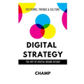 Digital Strategy: The Art of Digital Brand Design